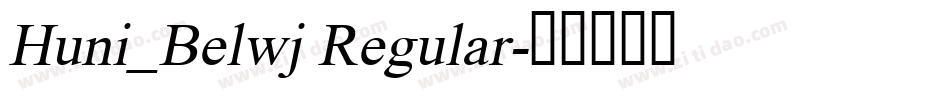 Huni_Belwj Regular字体转换